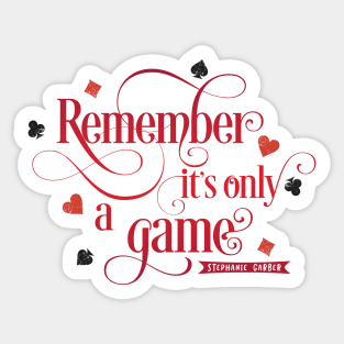 Remember it's only a Game Sticker